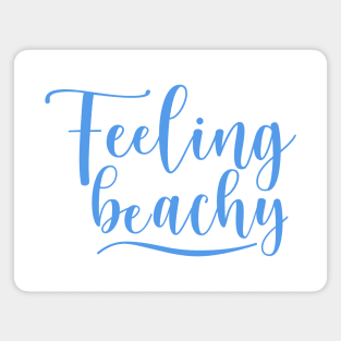 Feeling Beachy. Fun Summer Beach Lover Design. Magnet